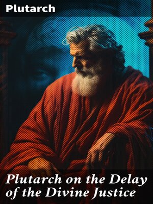 cover image of Plutarch on the Delay of the Divine Justice